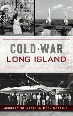 Cold War Long Island 1540250040 Book Cover