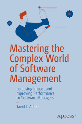Mastering the Complex World of Software Managem... B0DBZ5ZTV1 Book Cover