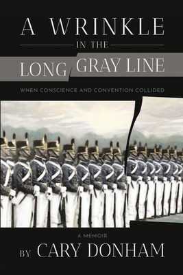 A Wrinkle in the Long Gray Line: When Conscienc... 1667874322 Book Cover