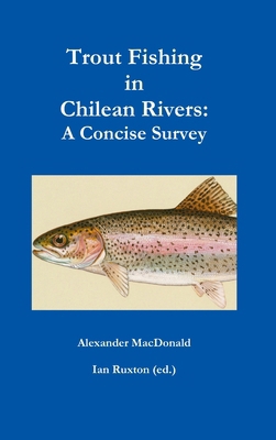Trout Fishing in Chilean Rivers: A Concise Survey 138737608X Book Cover