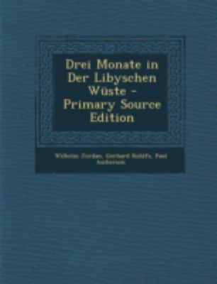 Drei Monate in Der Libyschen Wuste - Primary So... [German] 1294762362 Book Cover