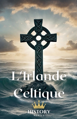 L'Irlande Celtique [French] B0DX19PZM3 Book Cover