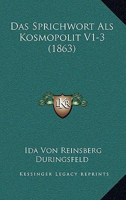 Das Sprichwort Als Kosmopolit V1-3 (1863) [German] 1168481325 Book Cover
