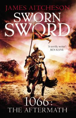Sworn Sword: 1066: The Aftermath 0099559412 Book Cover