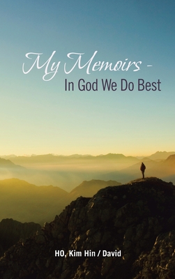 My Memoirs - in God We Do Best 1543766935 Book Cover