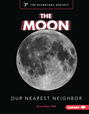 The Moon: Our Nearest Neighbor B0D6KPGNMQ Book Cover