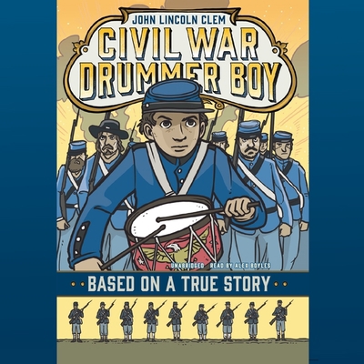John Lincoln Clem: Civil War Drummer Boy B0B92RJJJ9 Book Cover