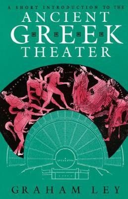 A Short Introduction to the Ancient Greek Theater 0226477606 Book Cover