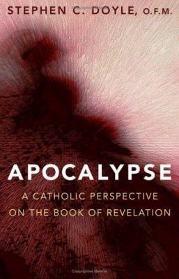 Apocalypse: A Catholic Perspective on the Book ... 0867165715 Book Cover
