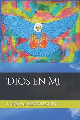 Dios En Mi [Spanish] 1720102686 Book Cover