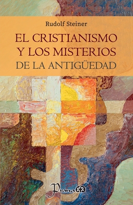 El cristianismo y los misterios de la antigüedad [Spanish] B0F84FW766 Book Cover
