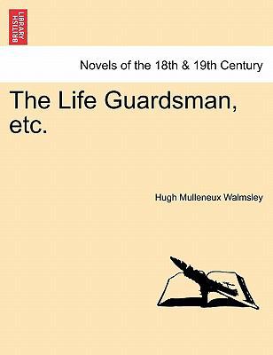 The Life Guardsman, Etc. 1241183457 Book Cover
