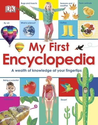 My First Encyclopedia: A Wealth of Knowledge at... 1465414258 Book Cover