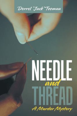 Needle and Thread: A Murder Mystery 1481754939 Book Cover