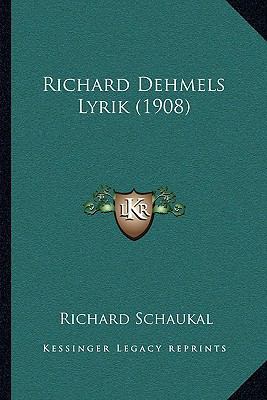 Richard Dehmels Lyrik (1908) [German] 1166276082 Book Cover