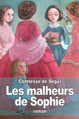 Les malheurs de Sophie [French] 1503024830 Book Cover