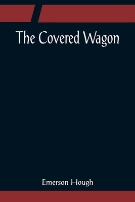 The Covered Wagon 9356080941 Book Cover