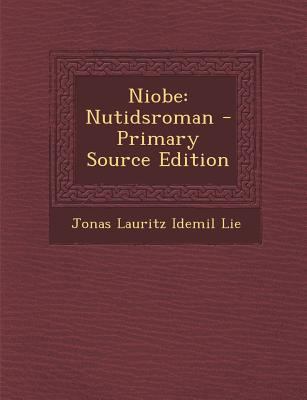 Niobe: Nutidsroman - Primary Source Edition [Norwegian] 1295332469 Book Cover