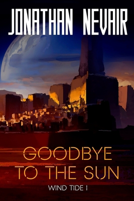 Goodbye to the Sun (Wind Tide)            Book Cover