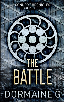 The Battle (Connor Chronicles Book 3) 1715504968 Book Cover