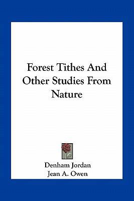 Forest Tithes And Other Studies From Nature 1163771058 Book Cover