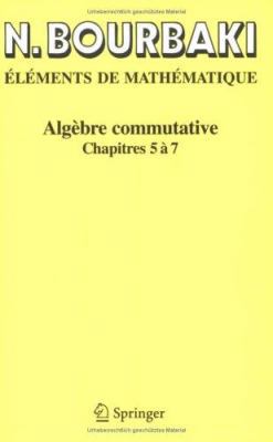 Algèbre Commutative: Chapitres 5 À 7 [French] 3540339418 Book Cover
