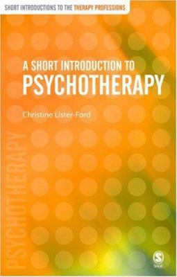 A Short Introduction to Psychotherapy 0761973044 Book Cover
