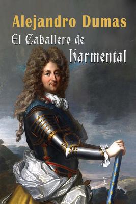 El Caballero de Harmental [Spanish] 149092003X Book Cover