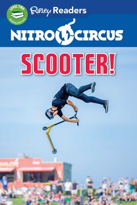 Nitro Circus: Scooter! 1609913515 Book Cover