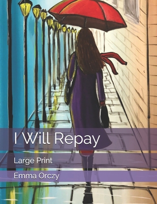 I Will Repay: Large Print 1690826231 Book Cover