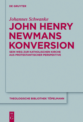 John Henry Newmans Konversion [German] 3110228947 Book Cover