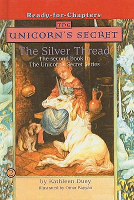 The Silver Thread (Unicorn's Secret (Pb)) 075692670X Book Cover
