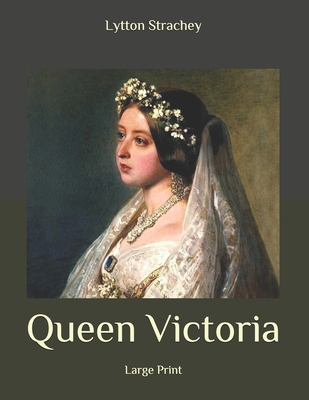 Queen Victoria: Large Print B0F78WMRVN Book Cover