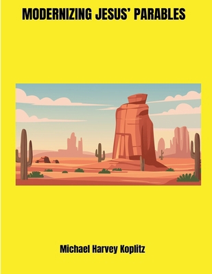 Modernizing Jesus' Parables B0DR7B6LK4 Book Cover