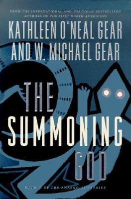 The Summoning God: Book II of the Anasazi Myste... 0312865325 Book Cover