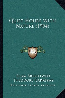 Quiet Hours With Nature (1904) 1164180193 Book Cover