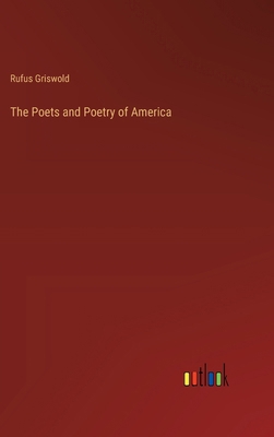 The Poets and Poetry of America 3368847015 Book Cover