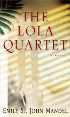 The Lola Quartet 1770871683 Book Cover
