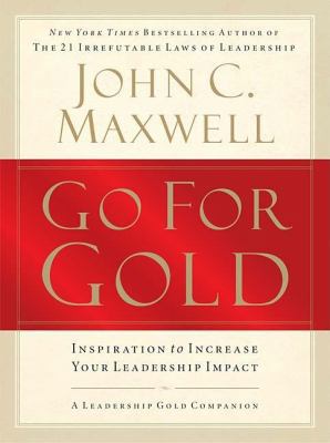 Go for Gold: Inspiration to Increase Your Leade... 1400202256 Book Cover