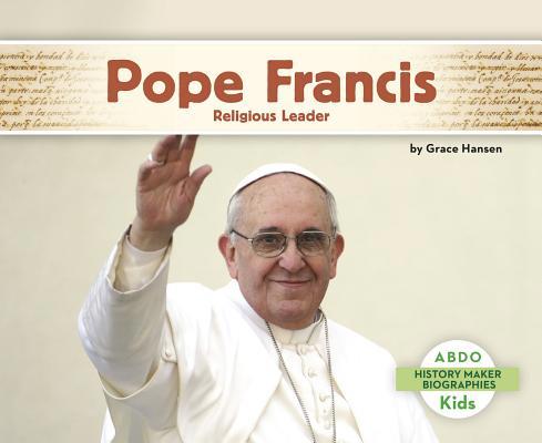 Pope Francis: Religious Leader 1496612280 Book Cover