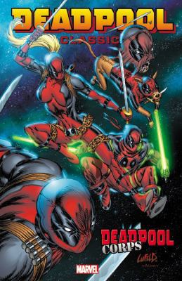 Deadpool Classic, Volume 12: Deadpool Corps 0785197311 Book Cover