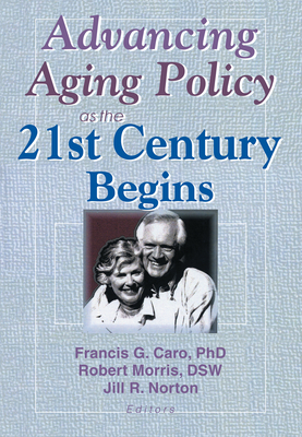 Advancing Aging Policy as the 21st Century Begins 078901033X Book Cover