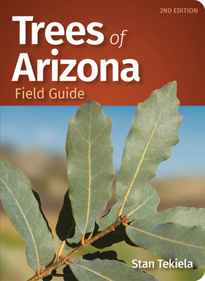 Trees of Arizona Field Guide 1647552176 Book Cover