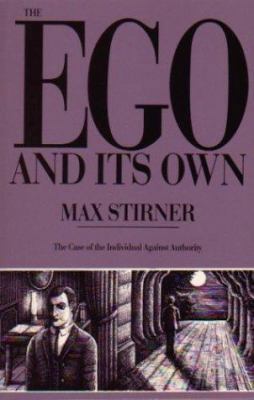 The Ego And Its Own: The Case Of The Individual... 0946061009 Book Cover