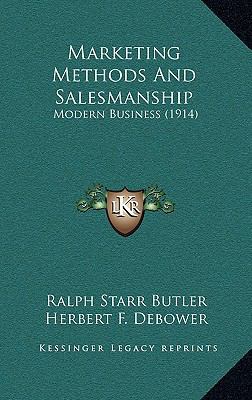 Marketing Methods And Salesmanship: Modern Busi... 116714340X Book Cover