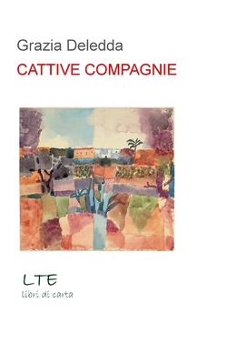 Cattive Compagnie: Novel.Woman.054 [Italian] 1695970349 Book Cover