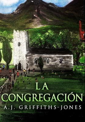 La Congregaci?n: Edici?n Premium en Tapa dura [Spanish] 103443098X Book Cover