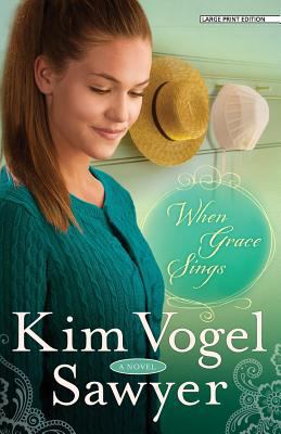 When Grace Sings [Large Print] 1594155410 Book Cover