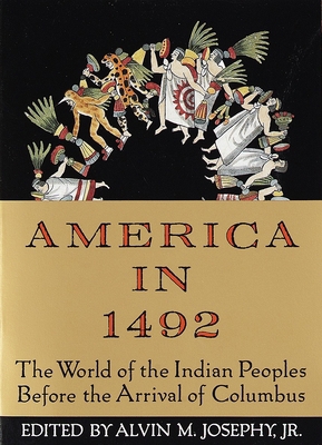 America in 1492: The World of the Indian People... 0679743375 Book Cover
