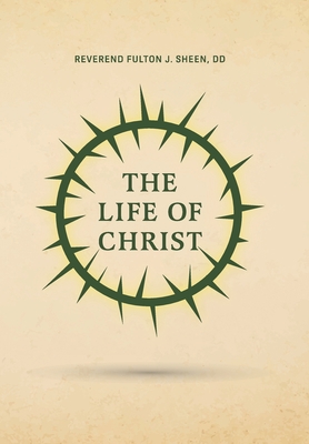 The Life of Christ 1946774995 Book Cover